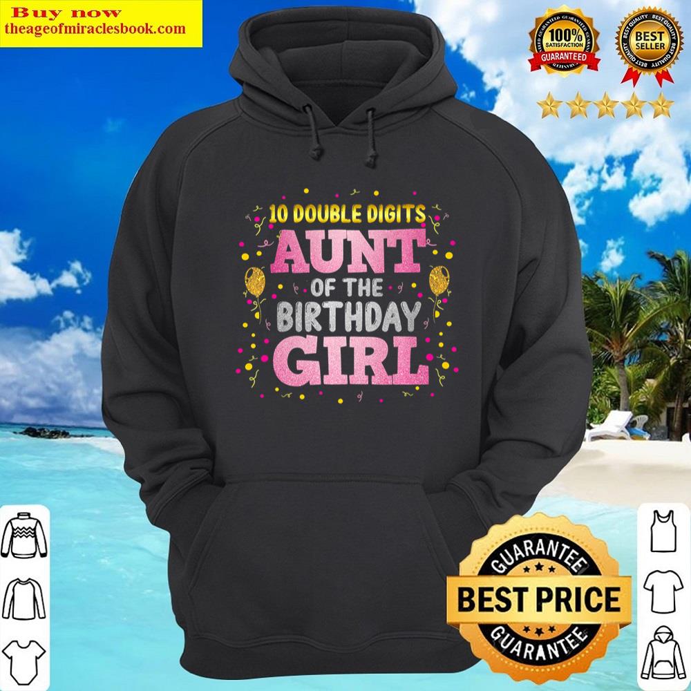 Alternative view of Aunt Of The Birthday Girl Aunt Double Digits 10th Bday Shirt