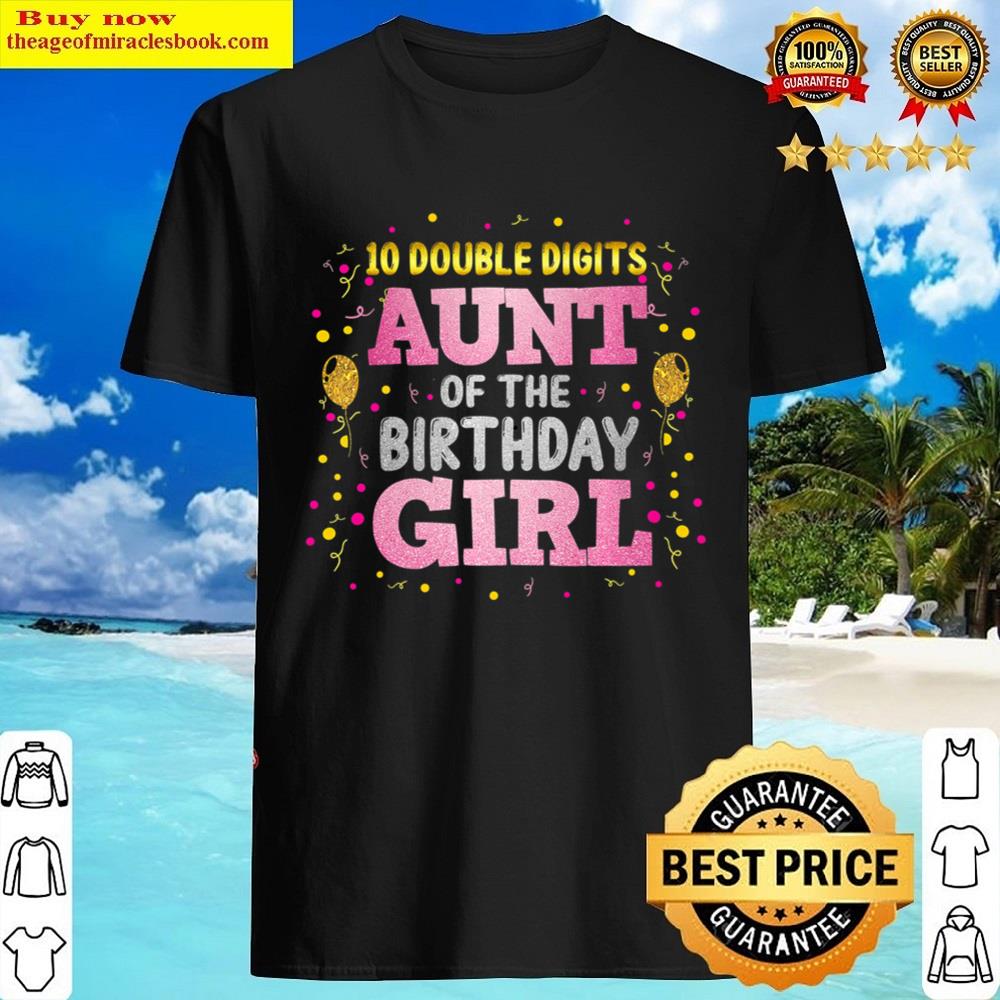 Aunt Of The Birthday Girl Aunt Double Digits 10th Bday Shirt