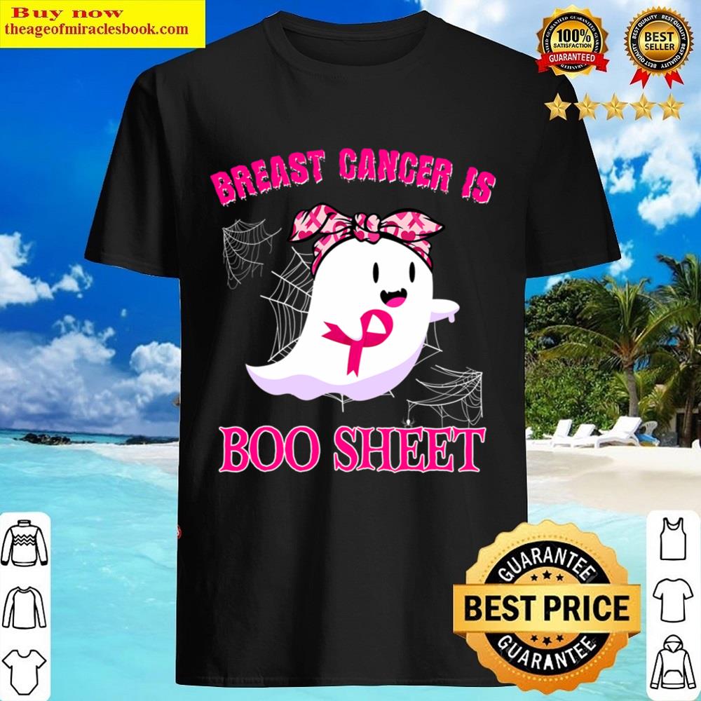 Breast Cancer Is Boo Sheet Ghost Halloween Breast Cancer Shirt