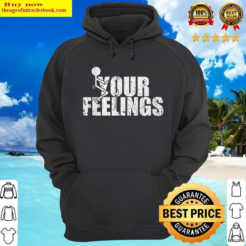 Alternative view of Fuck Your Feelings Vintage Shirt