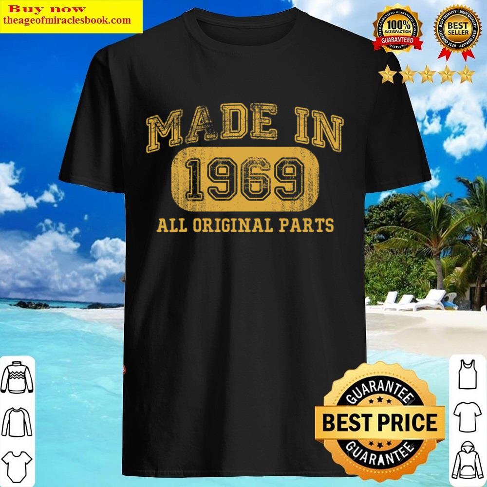 Made In 1969 Birthday Gifts 53 Years Old 53rd Bday Present Shirt