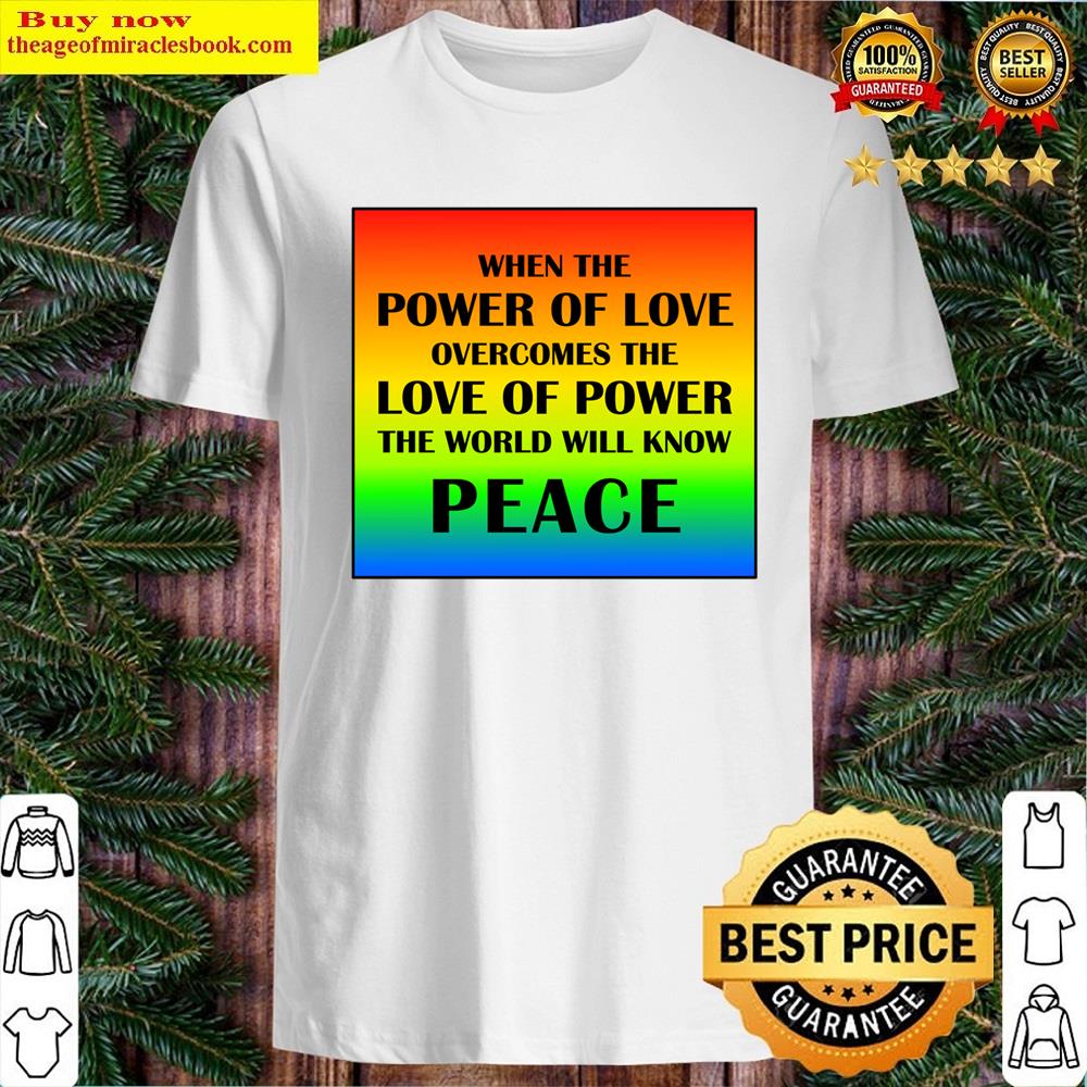 Power Of Love Shirt