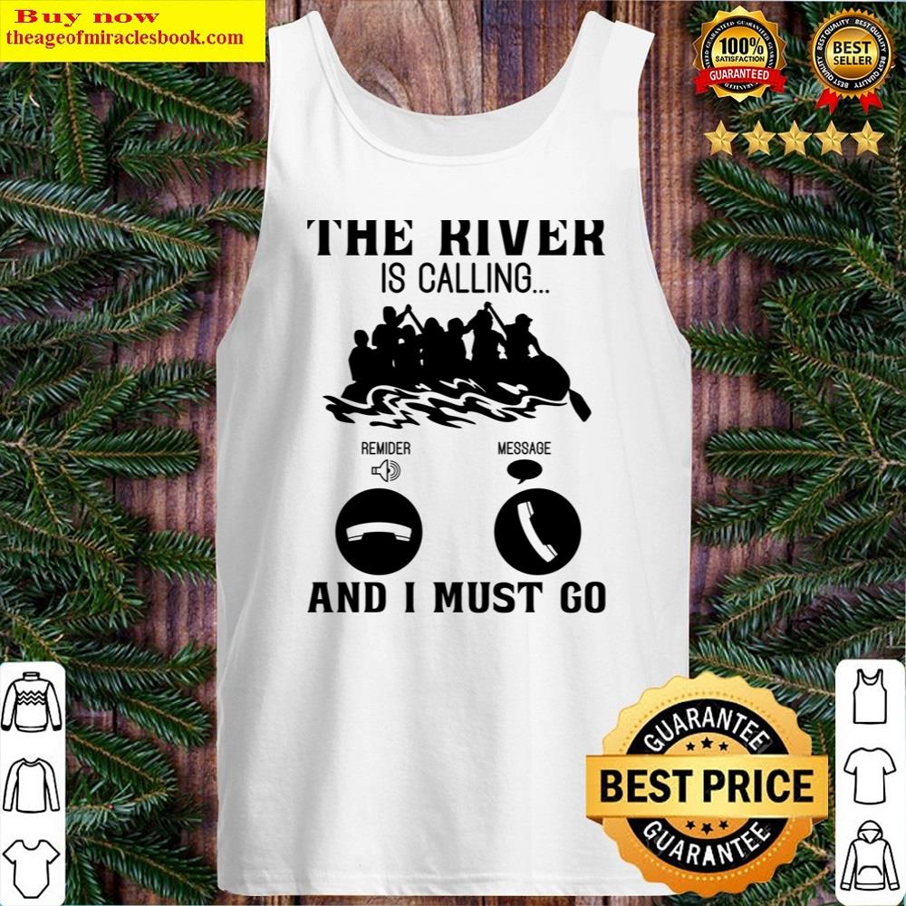 The River Is Calling Rafting Paddling Canoe Paddle Shirt