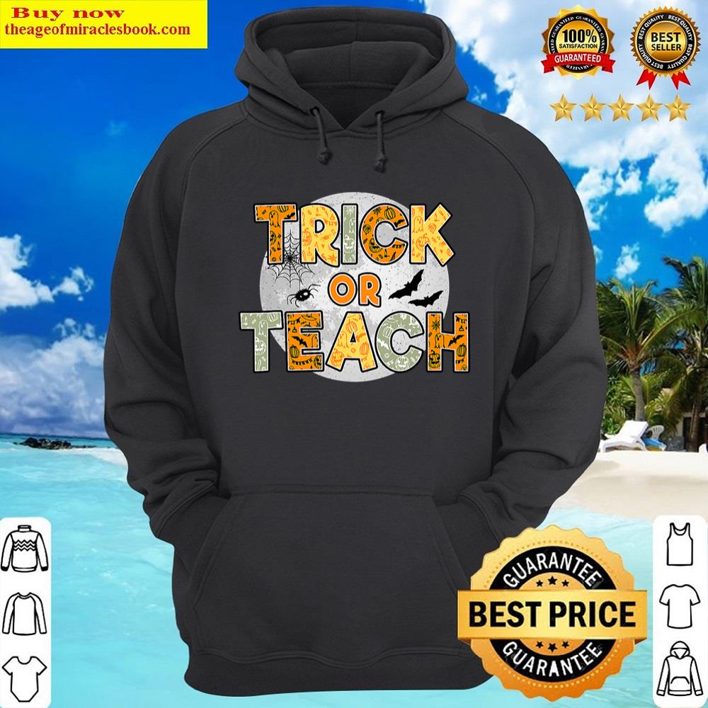 trick or teach funny halloween teacher costume hoodie