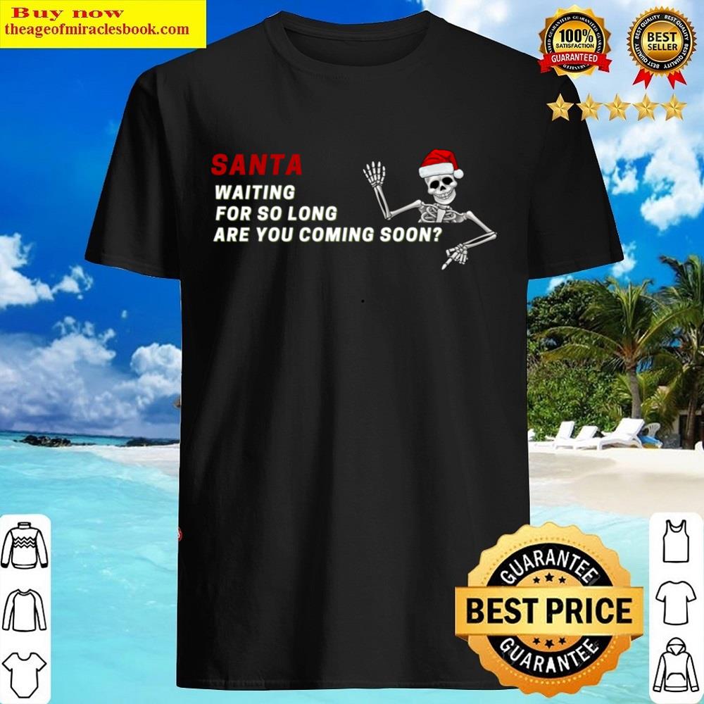 Santa Is Coming Shirt