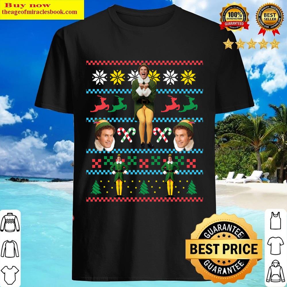 Buddy The Elf Ugly Christmas Design Xmas Movie Fun Gift Will Ferrell Shirt