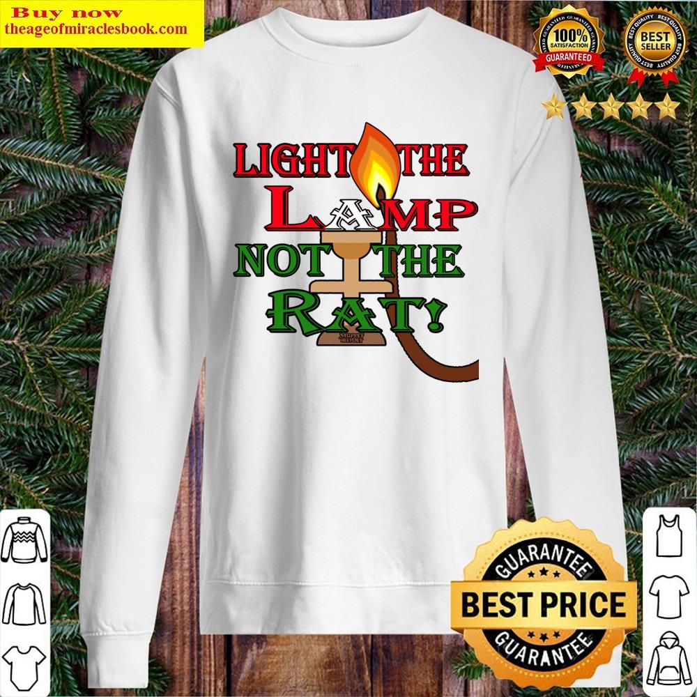 Light The Lamp! Not The Rat! Shirt