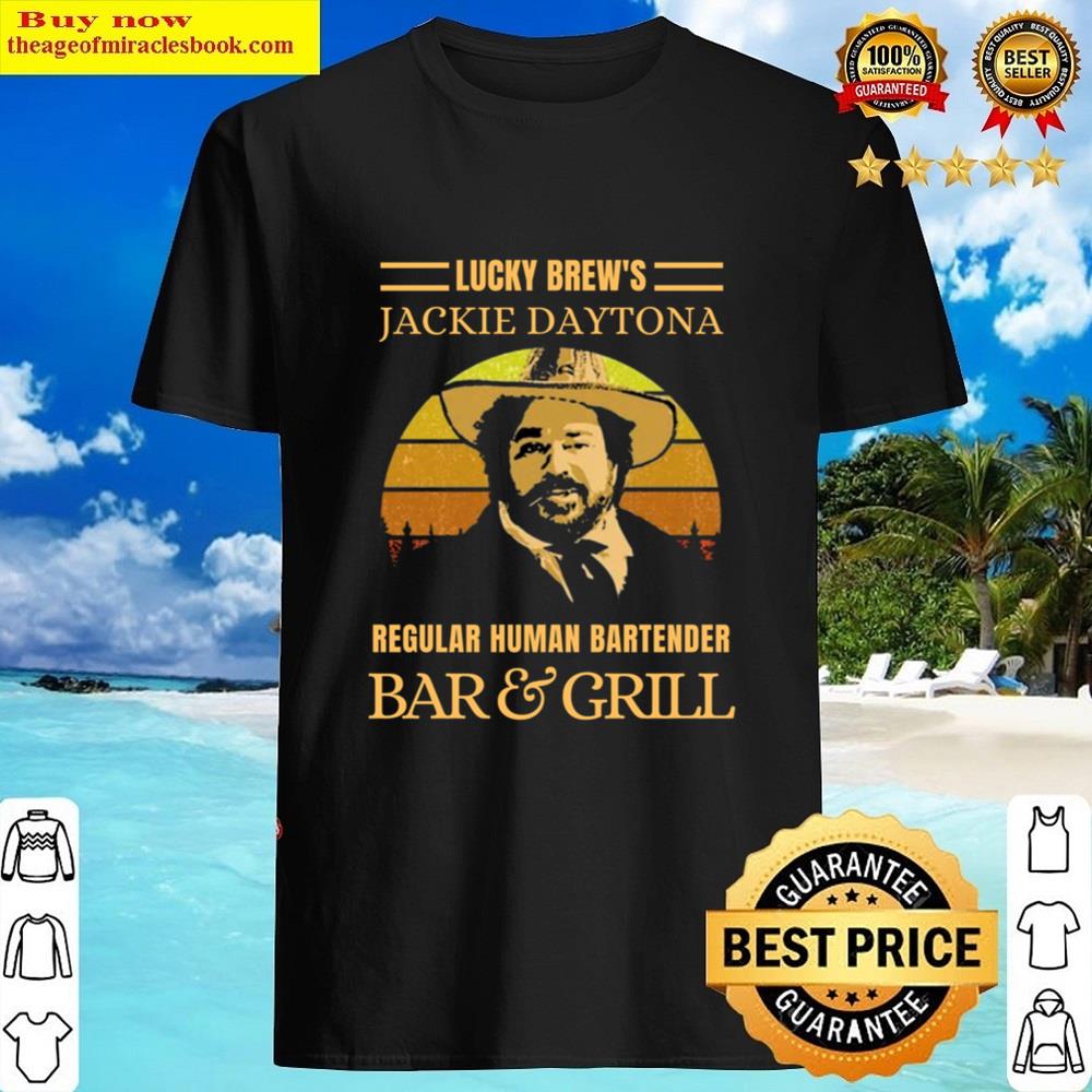 Lucky Brews Jackie Daytona Regular Human Bartender Bar And Grill Vintage Retro Shirt