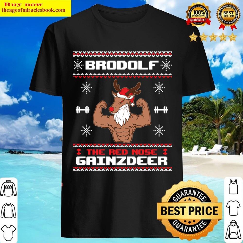 Brodolf The Red Nose Gainzdeer Gym Ugly Christmas Shirt
