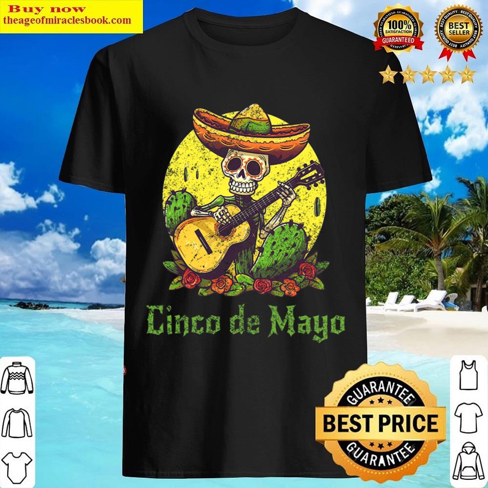 Happy Cinco De Mayo Skeleton Skull Sombrero Guitar Cactus Shirt