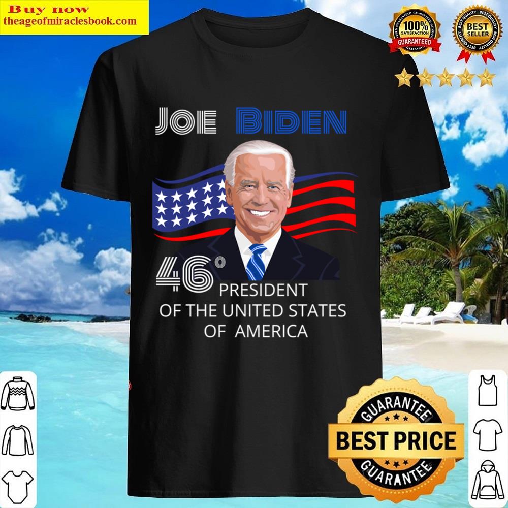 Joe Biden 46th President Of The United States Of America Shirt