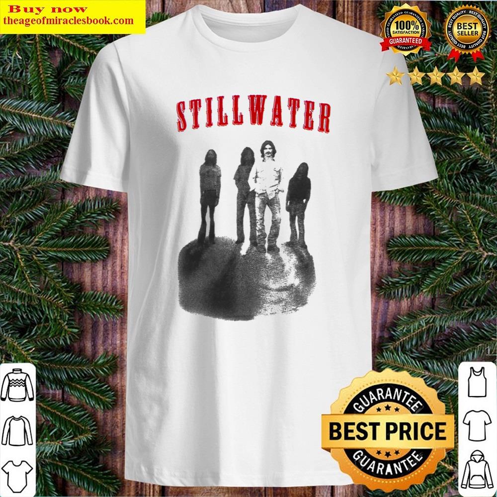 Stillwater Band Movie Still Water Shirt