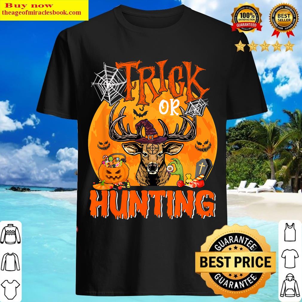 Trick Or Hunting Halloween Hunter Costume Witch’s Hat T-shirt