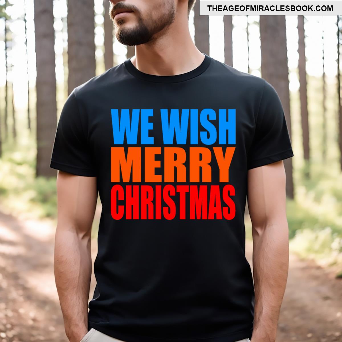 We Wish Merry Christmas T-shirt