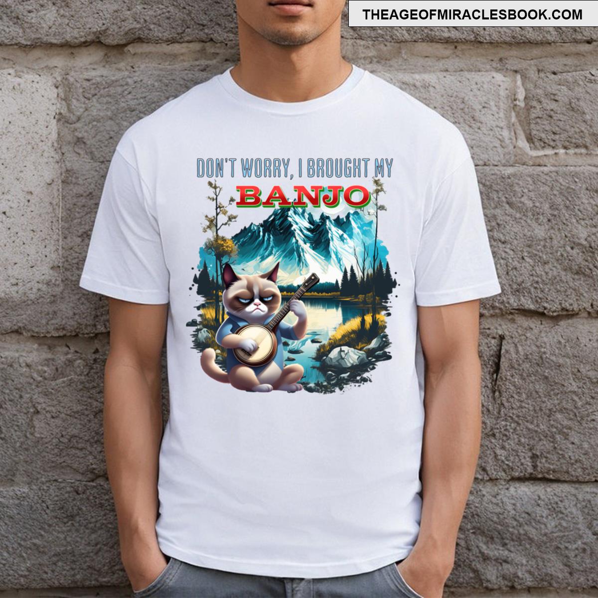 Grumpy Cat With Banjo Don\'t Worry I Brought My Banjo T-shirt