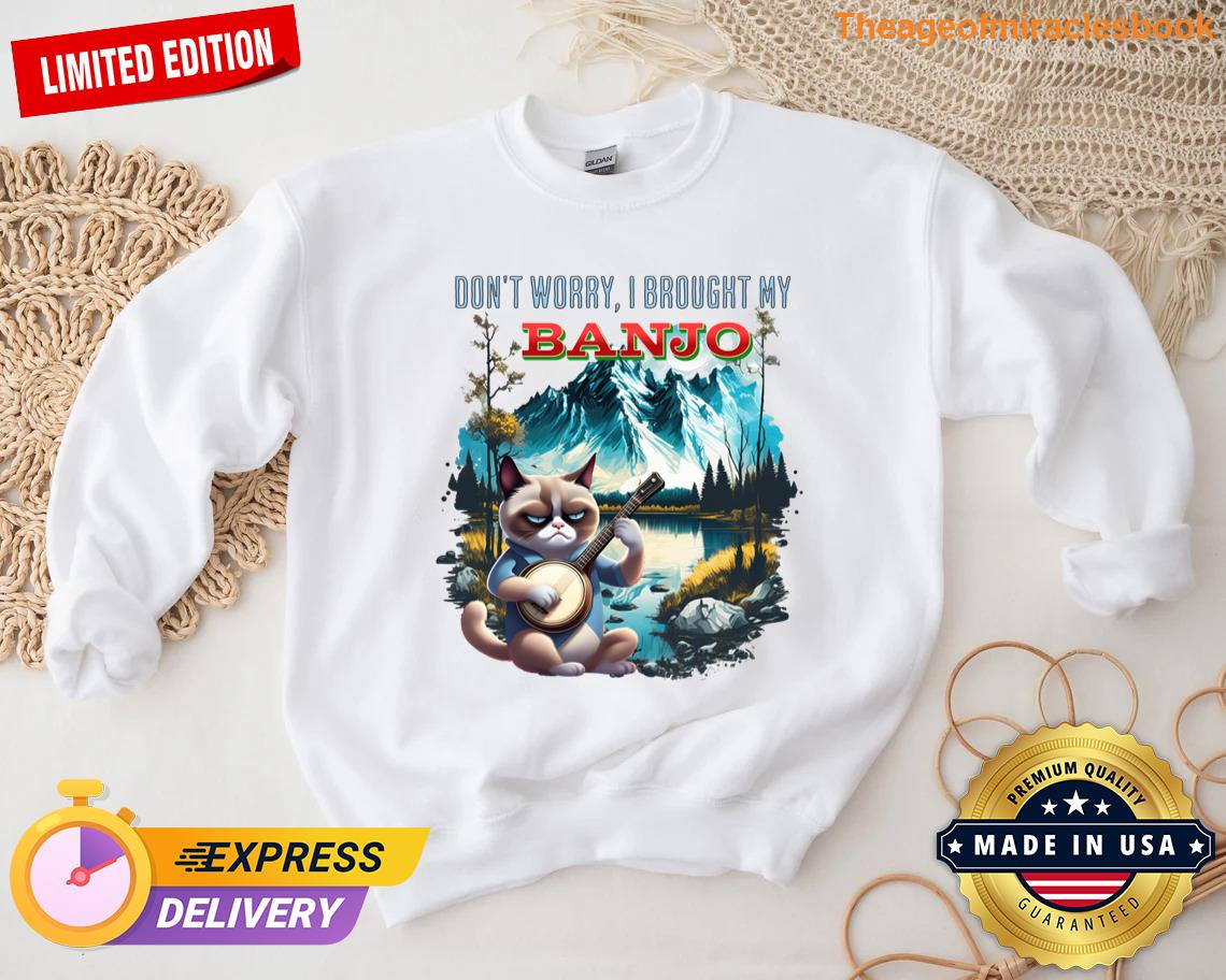 Grumpy Cat With Banjo Don\'t Worry I Brought My Banjo T-shirt