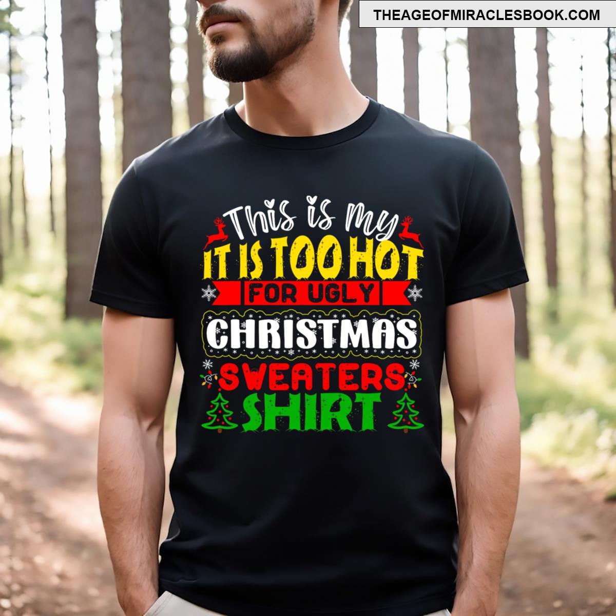 Too Hot Ugly Christmass Funny Xmas Men Family T-shirt