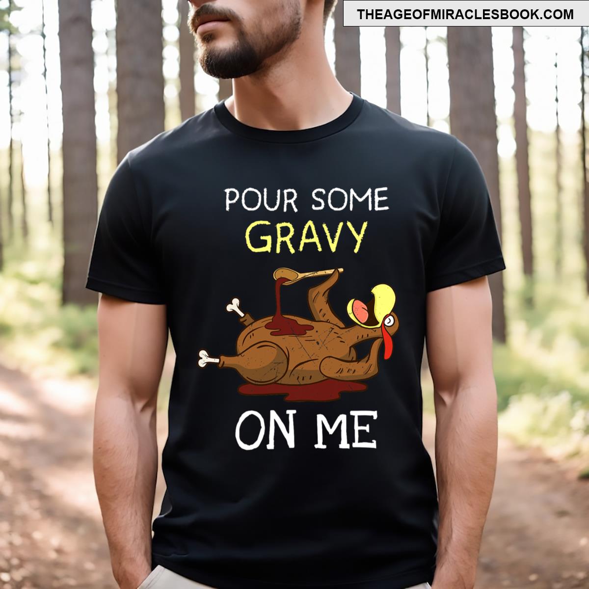 Turkey Pour Some Gravy On Me Thanksgiving Men Kids T-shirt