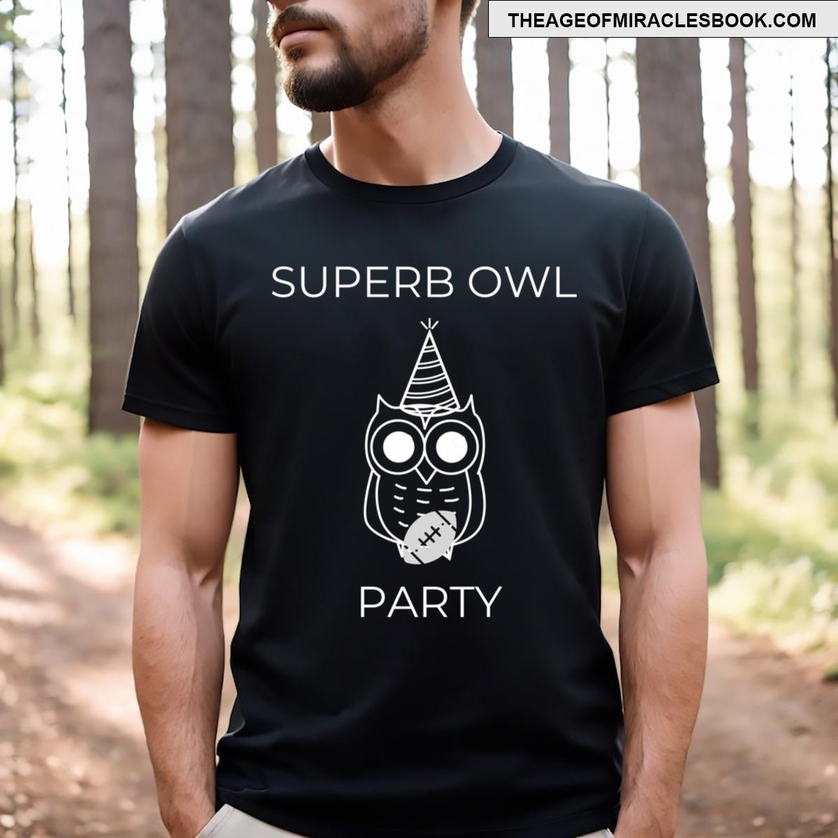 Superb Owl Party Invite Funny Football Sports T-shirt