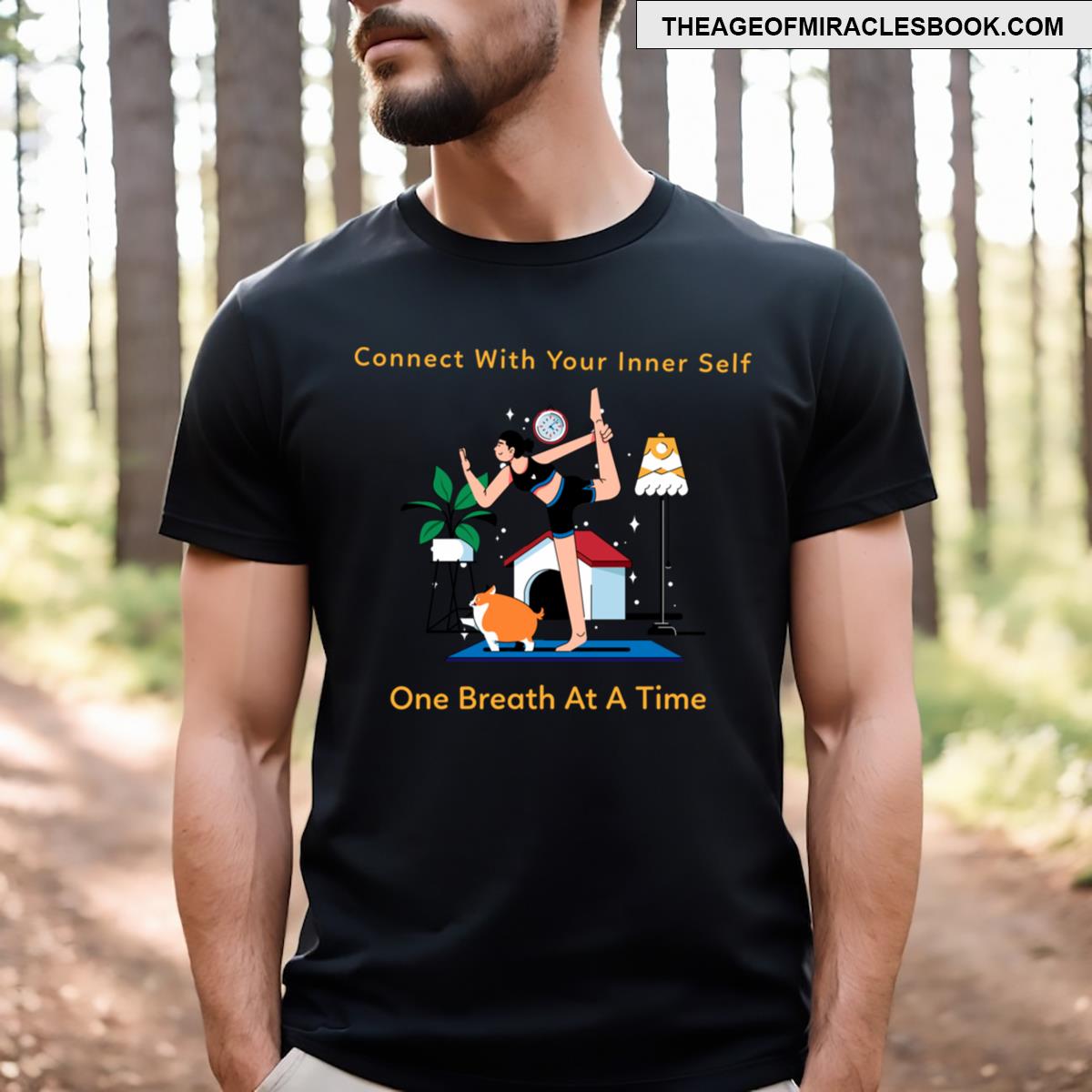 Connect With Your Inner Self One Breath At A Time Daily Yoga T-shirt