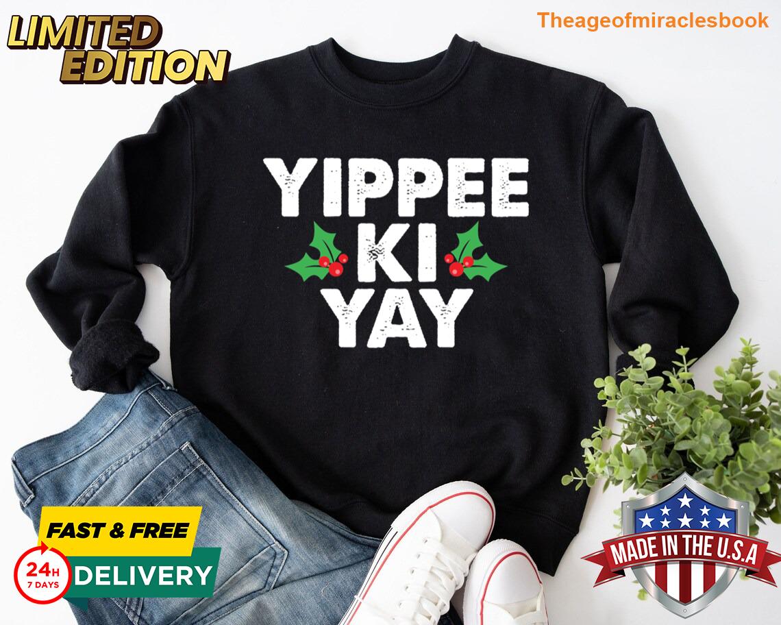 Yippee Ki Yay Tshirt