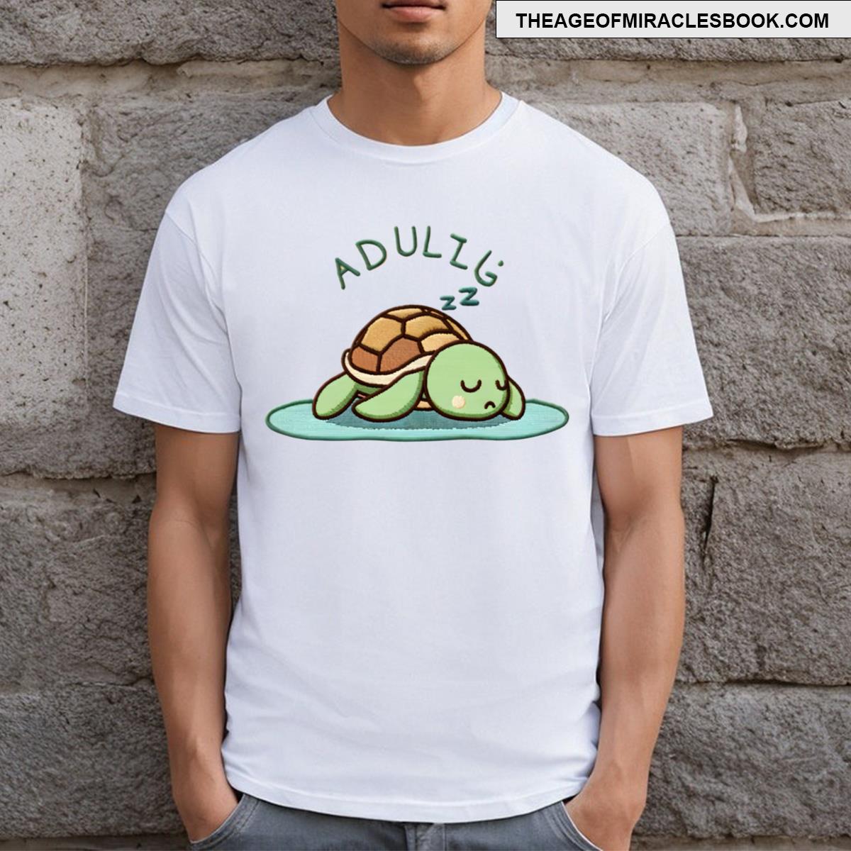 Turtle Adulting Embroidery Design Slow And Steady Lifestyle Art T-shirt