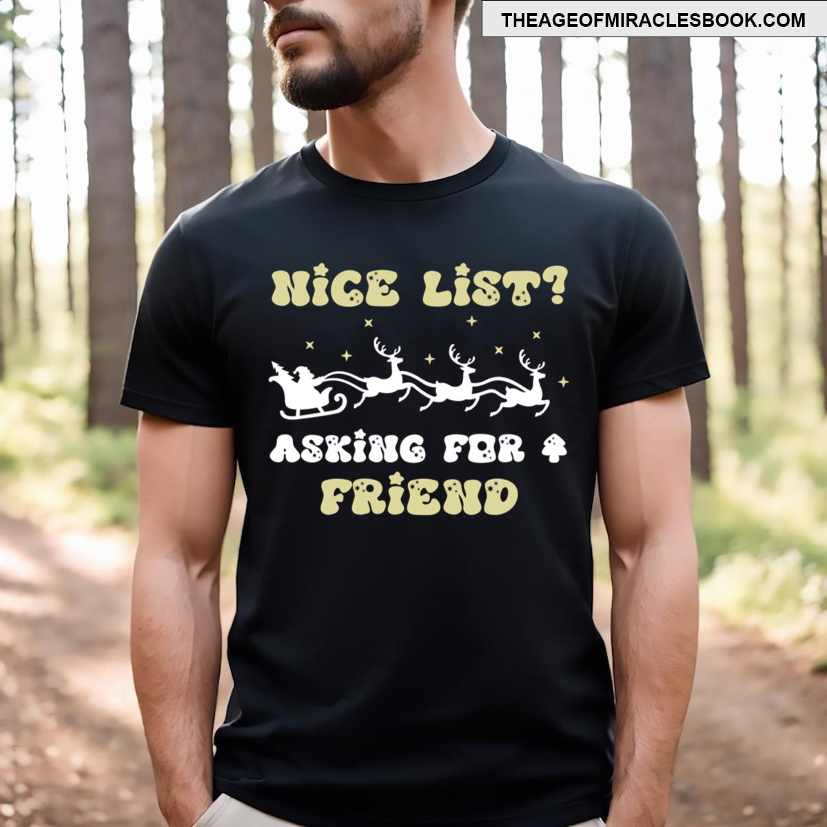 Too Late For The Nice List Asking For A Friend Funny Christmas And Santa’s Nicenaughty List Humo T-shirt