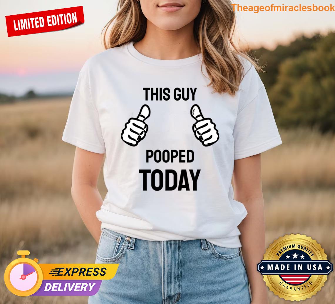 This Guy Pooped Today With Stitch Tshirt