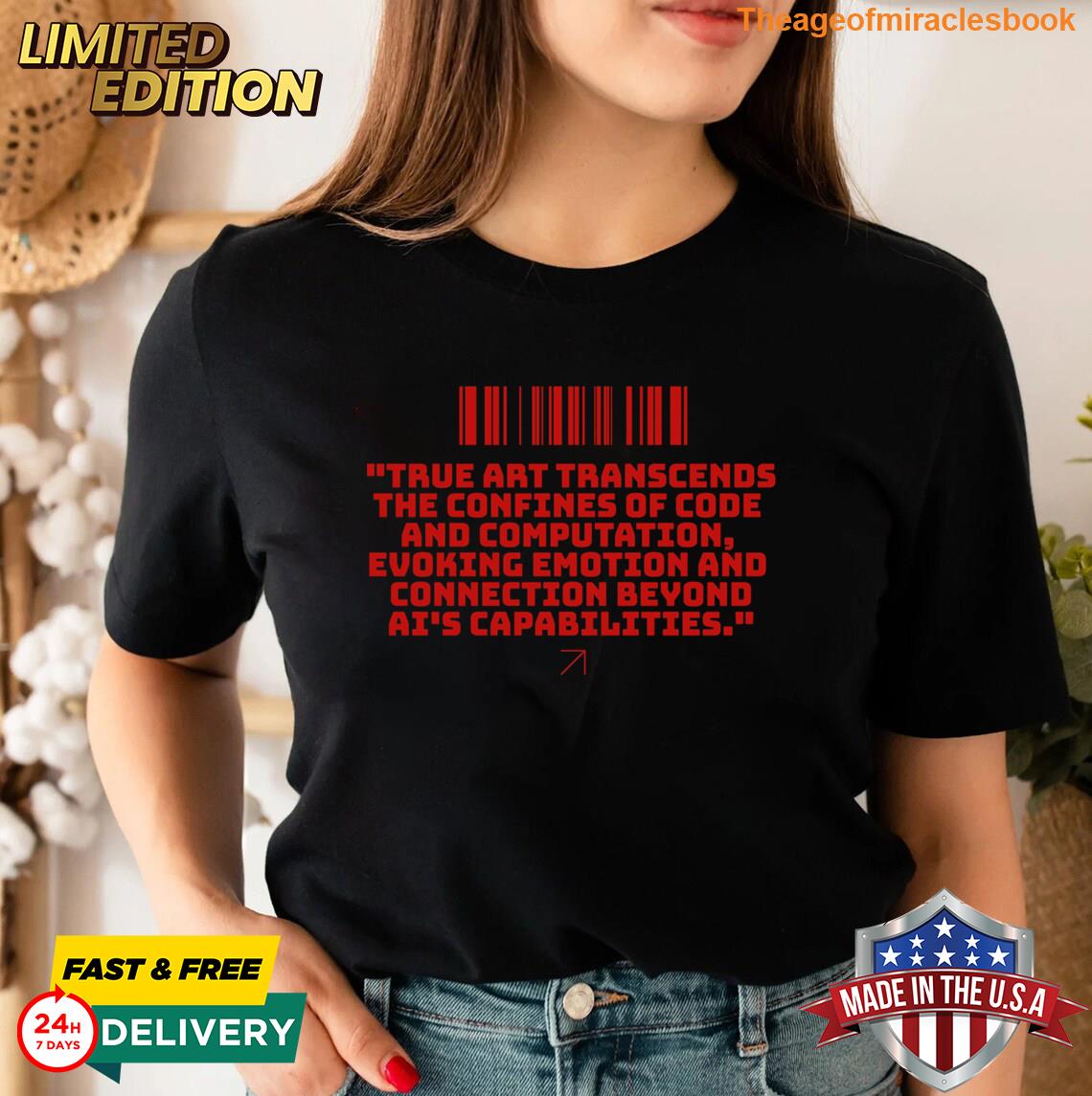 Funny Meme Quotes Simple Text Message Sentence Of Anti Ai Robotic T-shirt