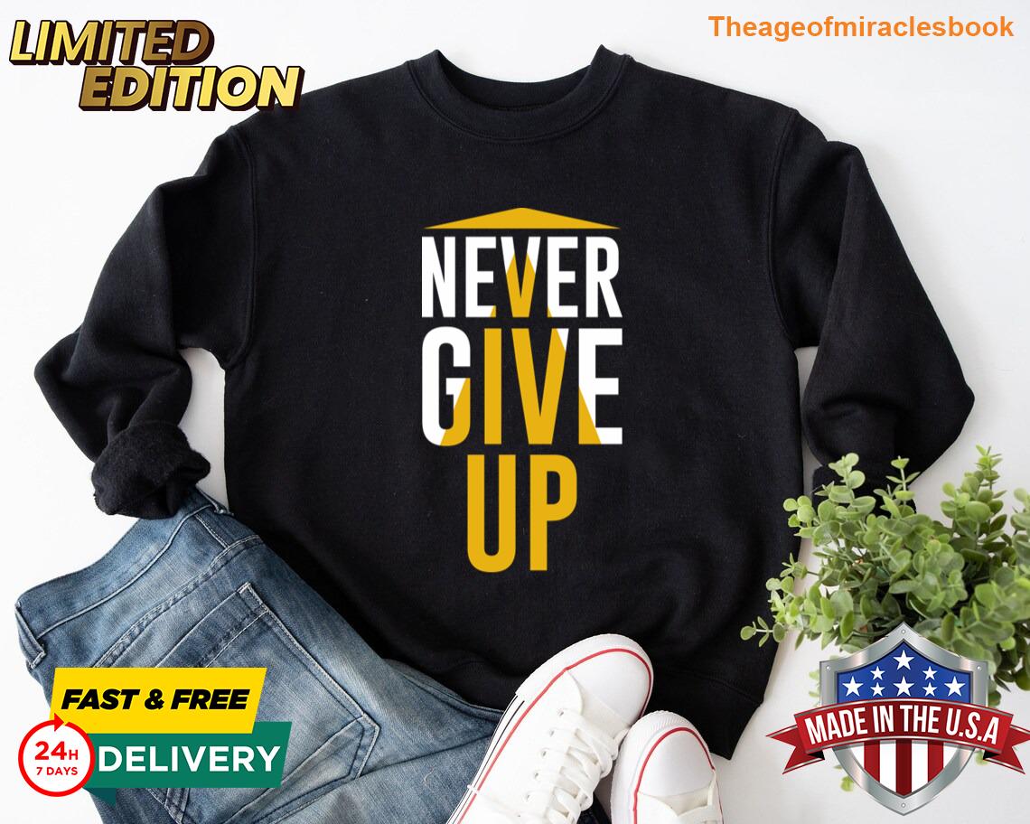 Never Give Up T-shirt