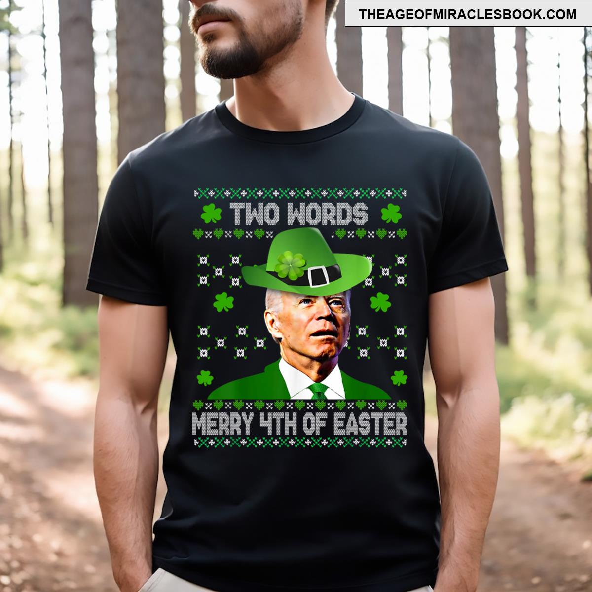 Two Words Merry 4th Of Easter Funny Joe Biden St Patrick Day T-shirt