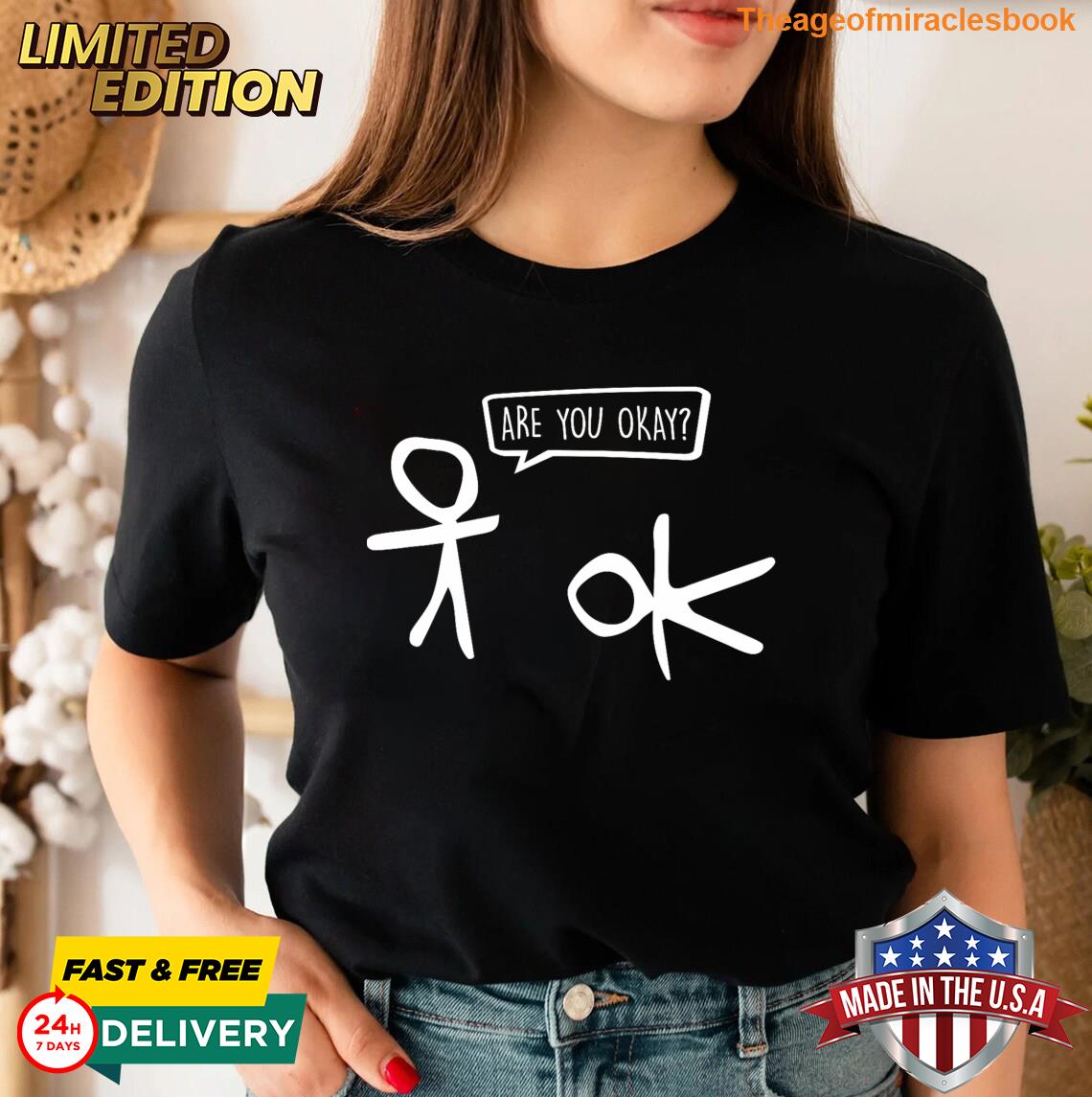 Funny Stickman Are You Ok Cartoon Be Kind Good Help Support T-shirt