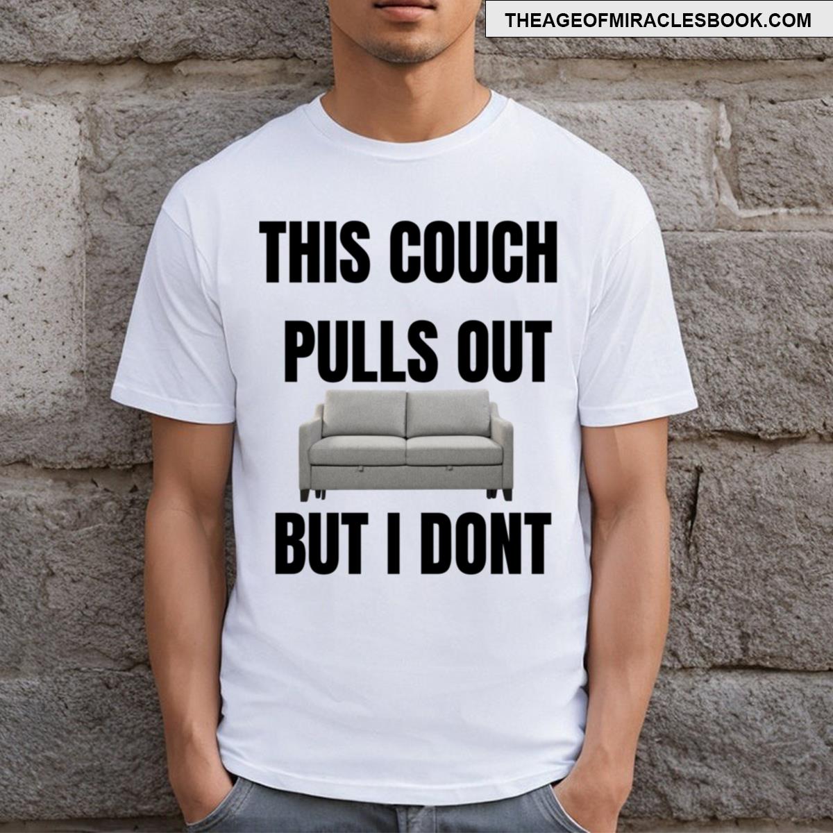 This Couch Pulls Out But I Dont Sticker Tshirt