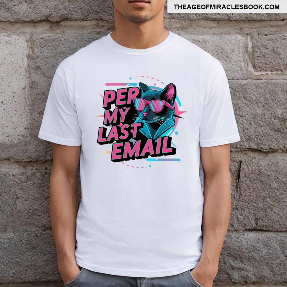Per My Last Email Funny Cat T-shirt