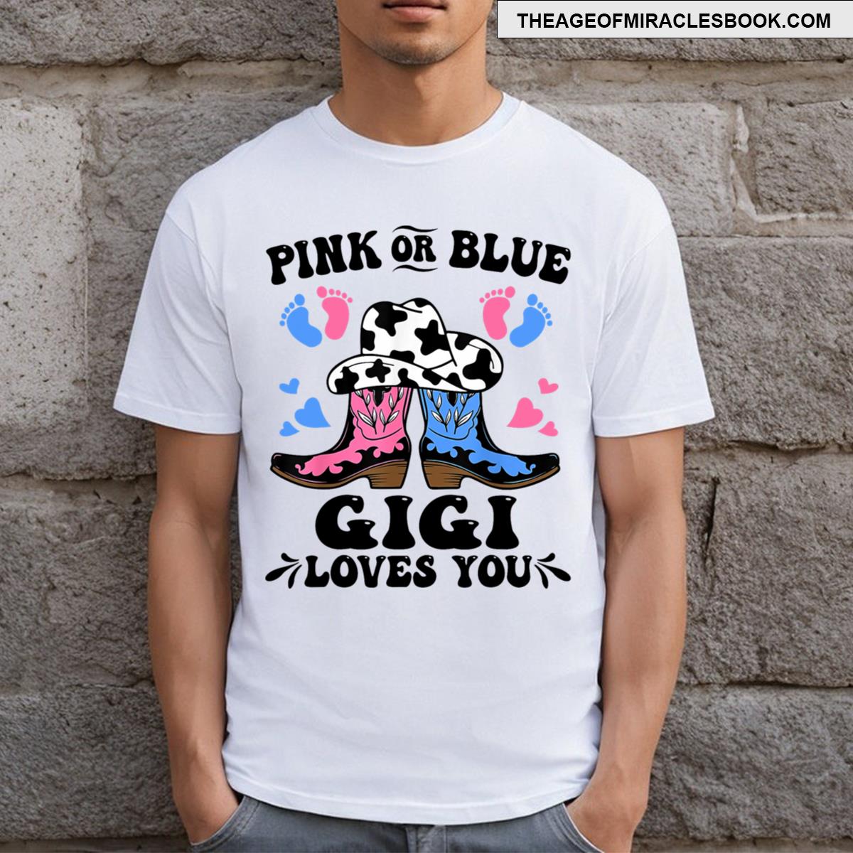 Pink Or Blue Cowboy Boots Gender Reveal Gigi Loves You T-shirt