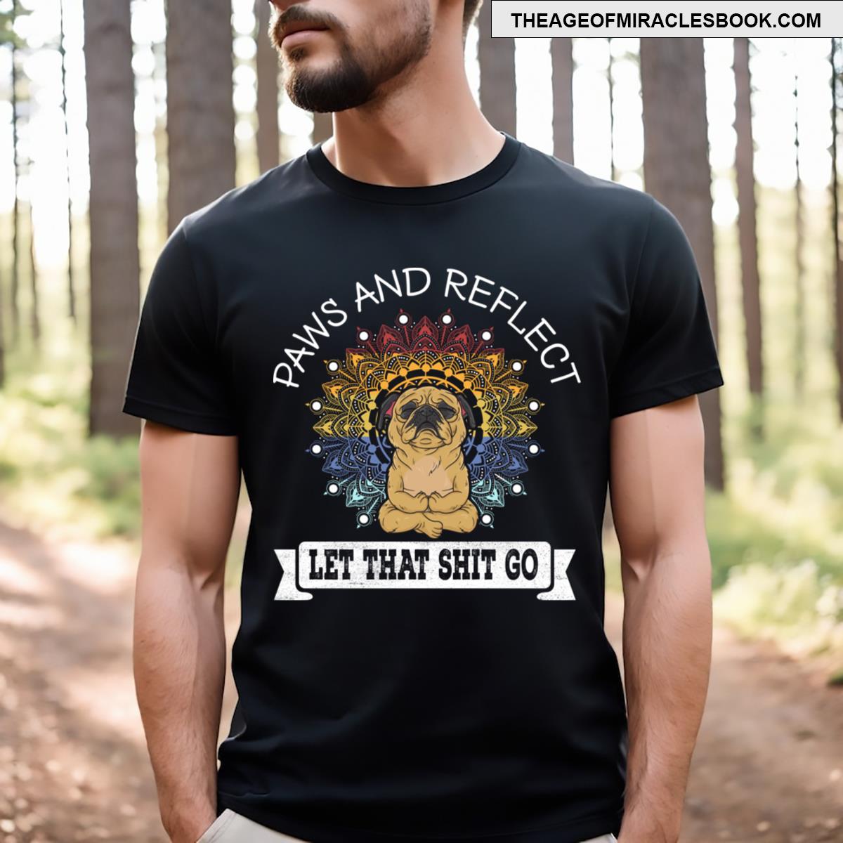 Paws And Reflect Funny Yoga Lover Gift Meditation Yoga Pugs T-shirt
