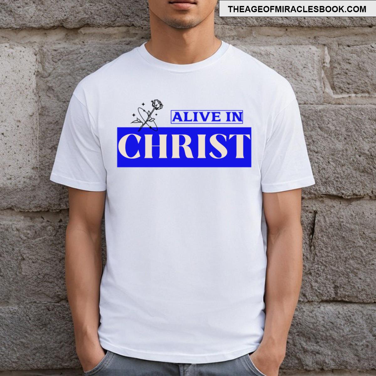 Alive In Christ T-shirt
