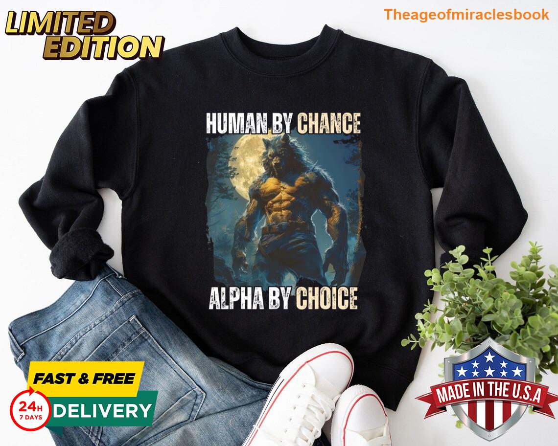 Wolf Shirt Hu By Chance Alpha By Choice Alpha Wolf T-Shirt Fnaf Shirt
