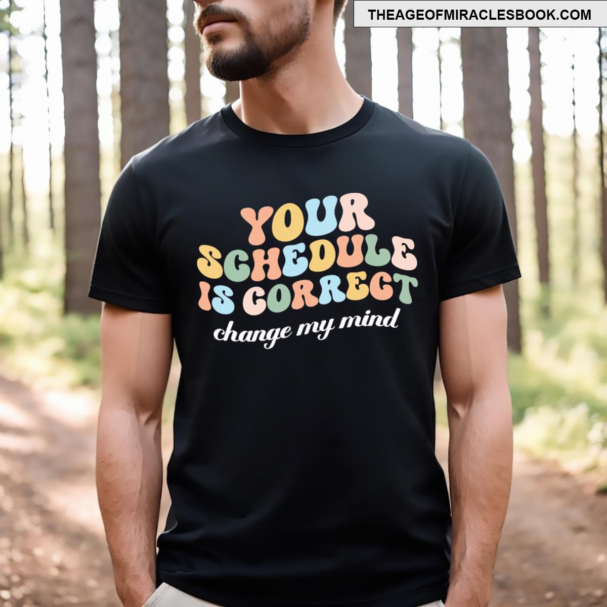 Your Schedule Is Correct Funny Back To School Counselor T-shirt