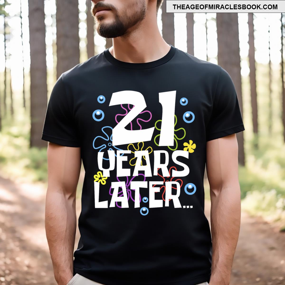 21 Years Later 21st 21 Year Old Birthday Gifts Men T-shirt