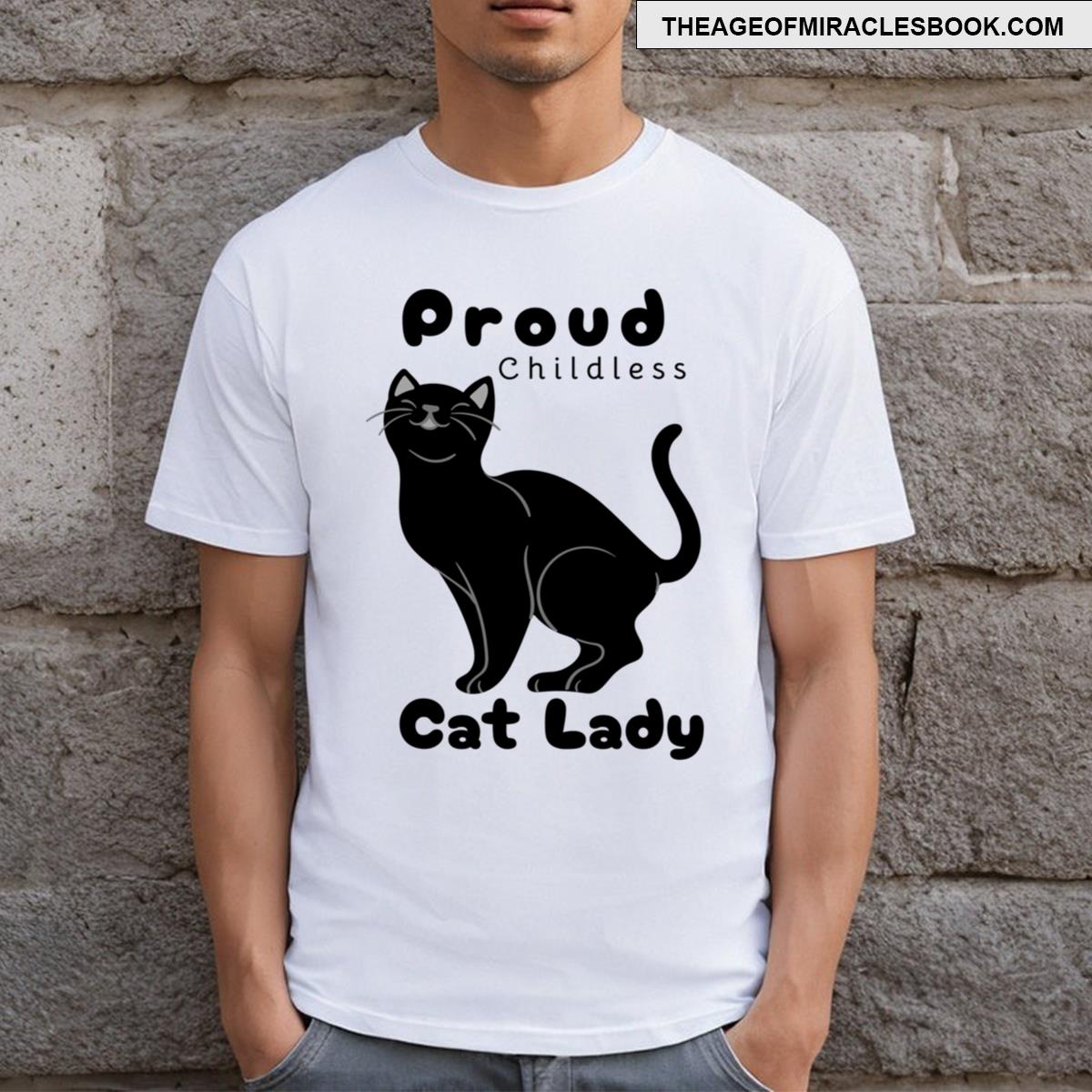 Proud Childless Cat Lady – Funny Cat Mom T-shirt