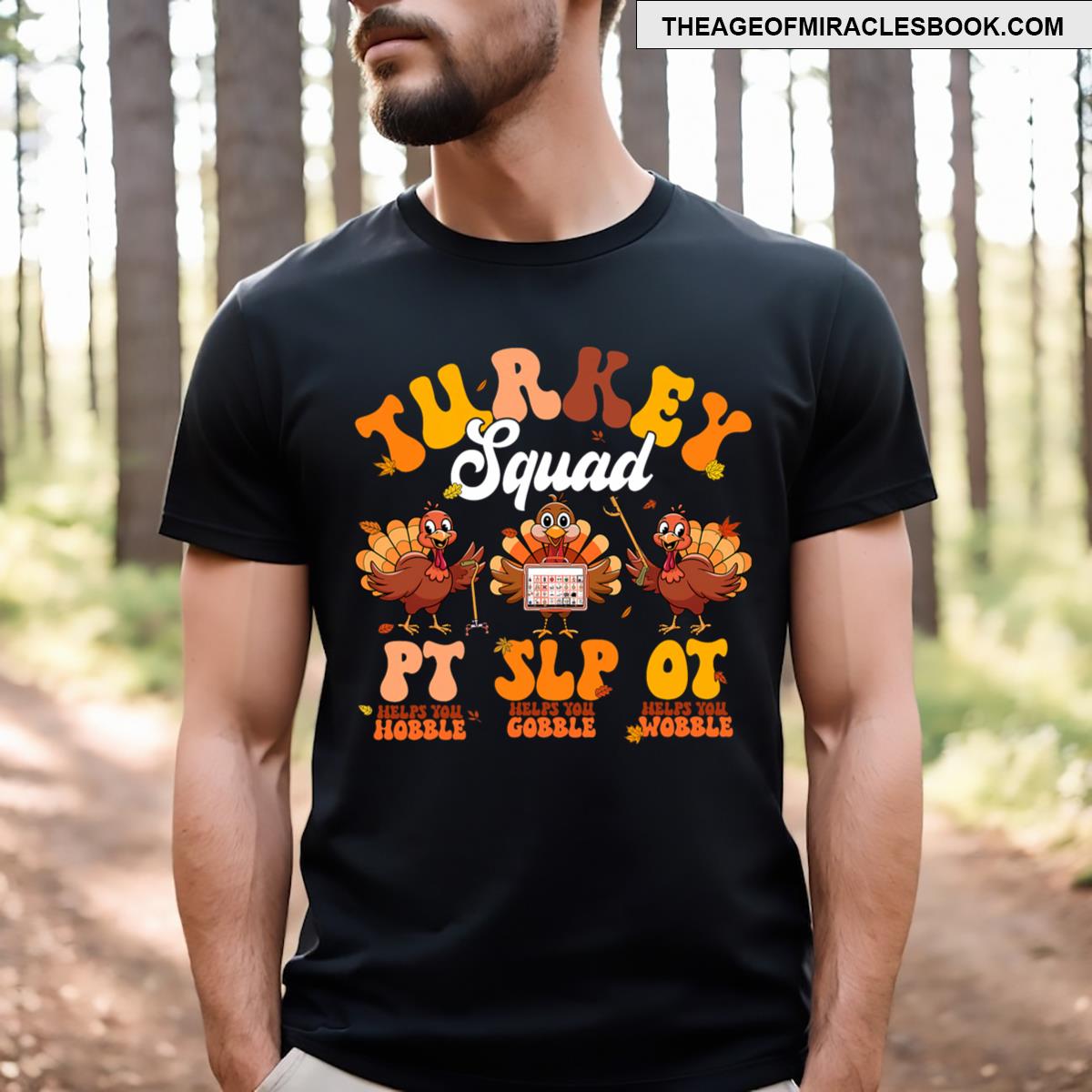 Turkey Squad Ot Pt Slp Occupational Therapy Thanksgiving T-shirt