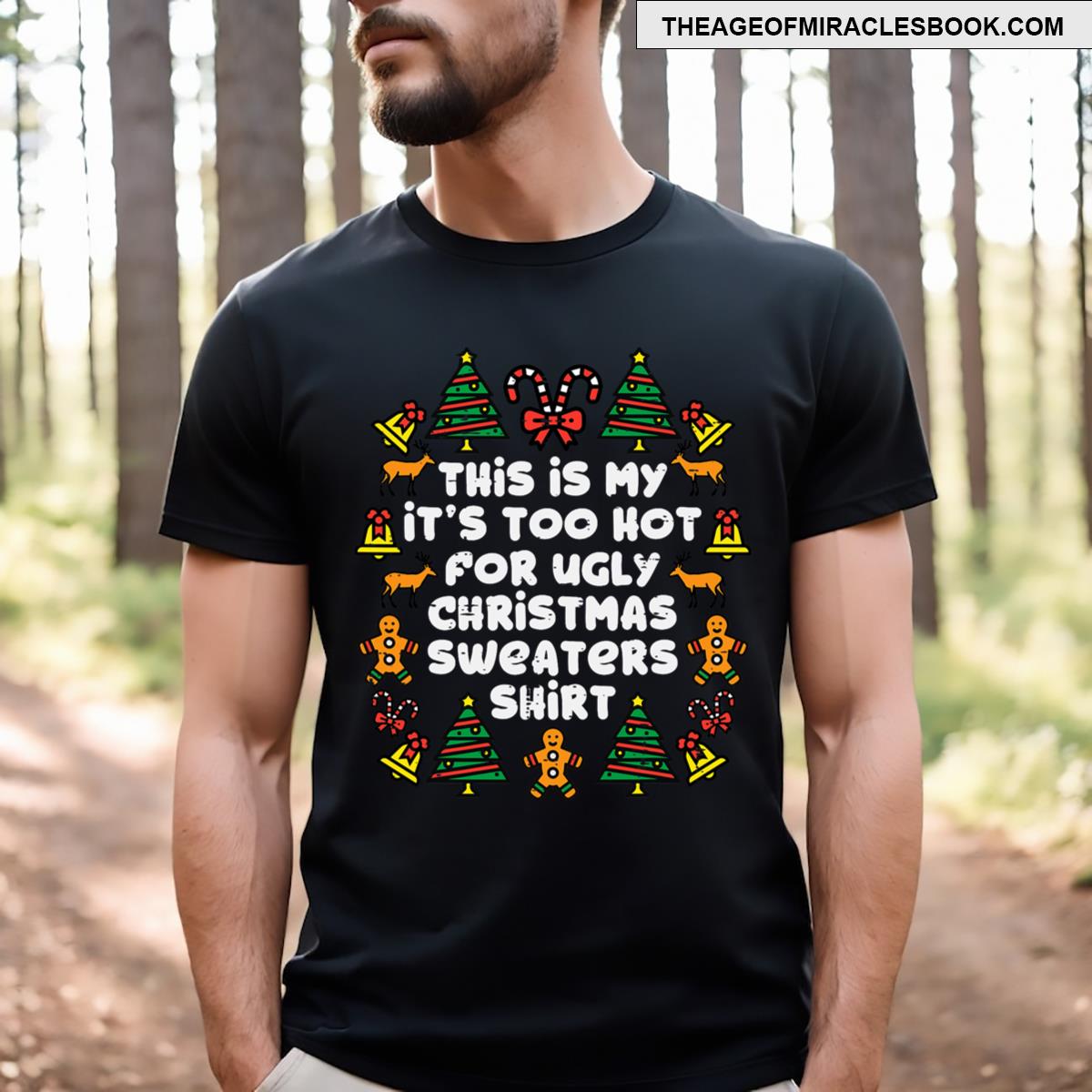 Too Hot Ugly Christmass Funny Xmas Men Family T-shirt