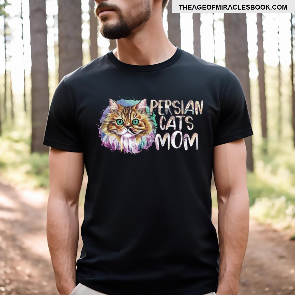 Persian Cats Mom Mother Kitten Cat T-shirt
