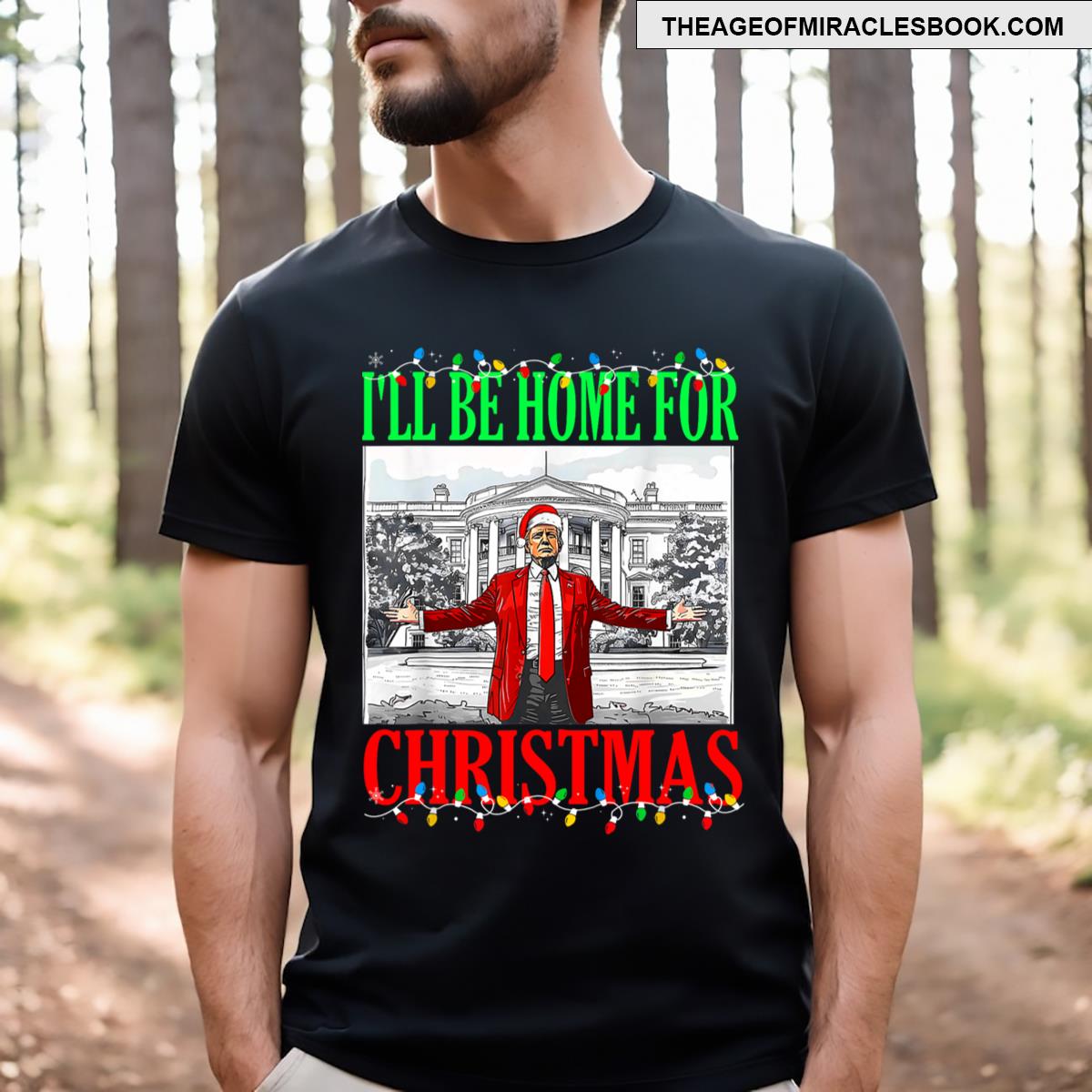 Trump 2024 I’ll Be Home For Christmas Funny Trump Xmas Funny T-shirt