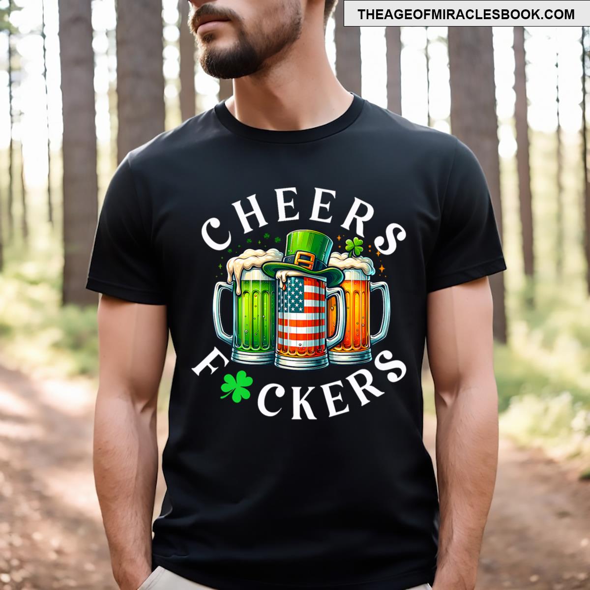 Cheers Fckers’ St Patricks Day Men Beer Drinking Funny T-shirt