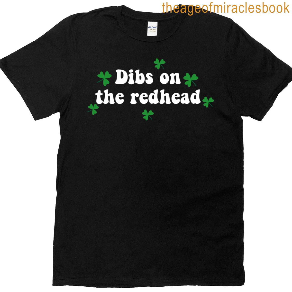 Dibs On The Redhead Baby Funny St Patrick’s Day T-shirt