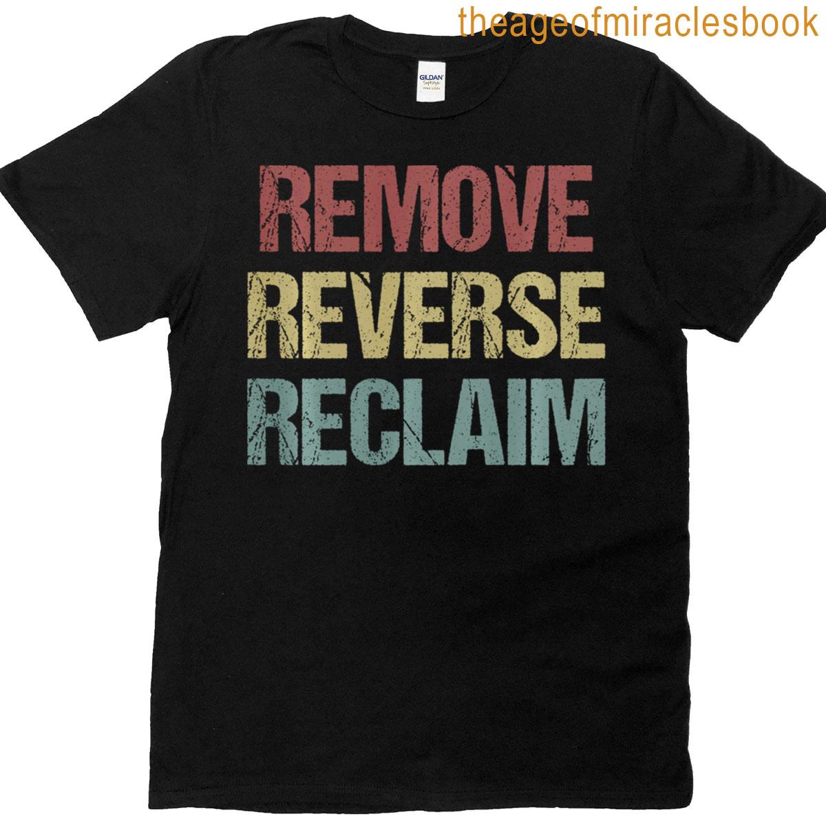 Protest Reclaim Reverse Remove T-shirt