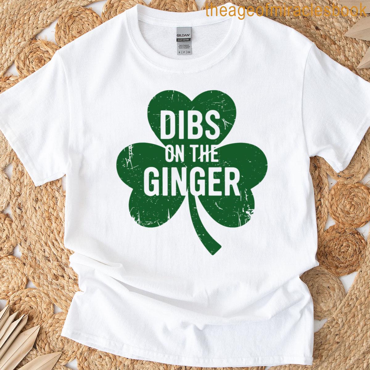 Dibs On The Ginger St Patricks Day Funny T-shirt
