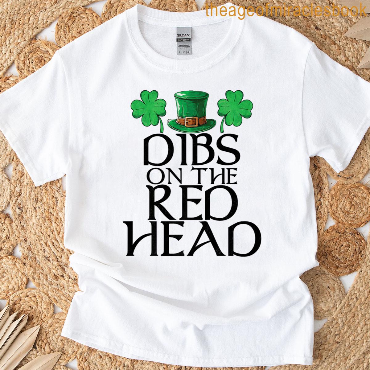 Dibs On The Redhead Funny Irish St Patrick’s Day T-shirt